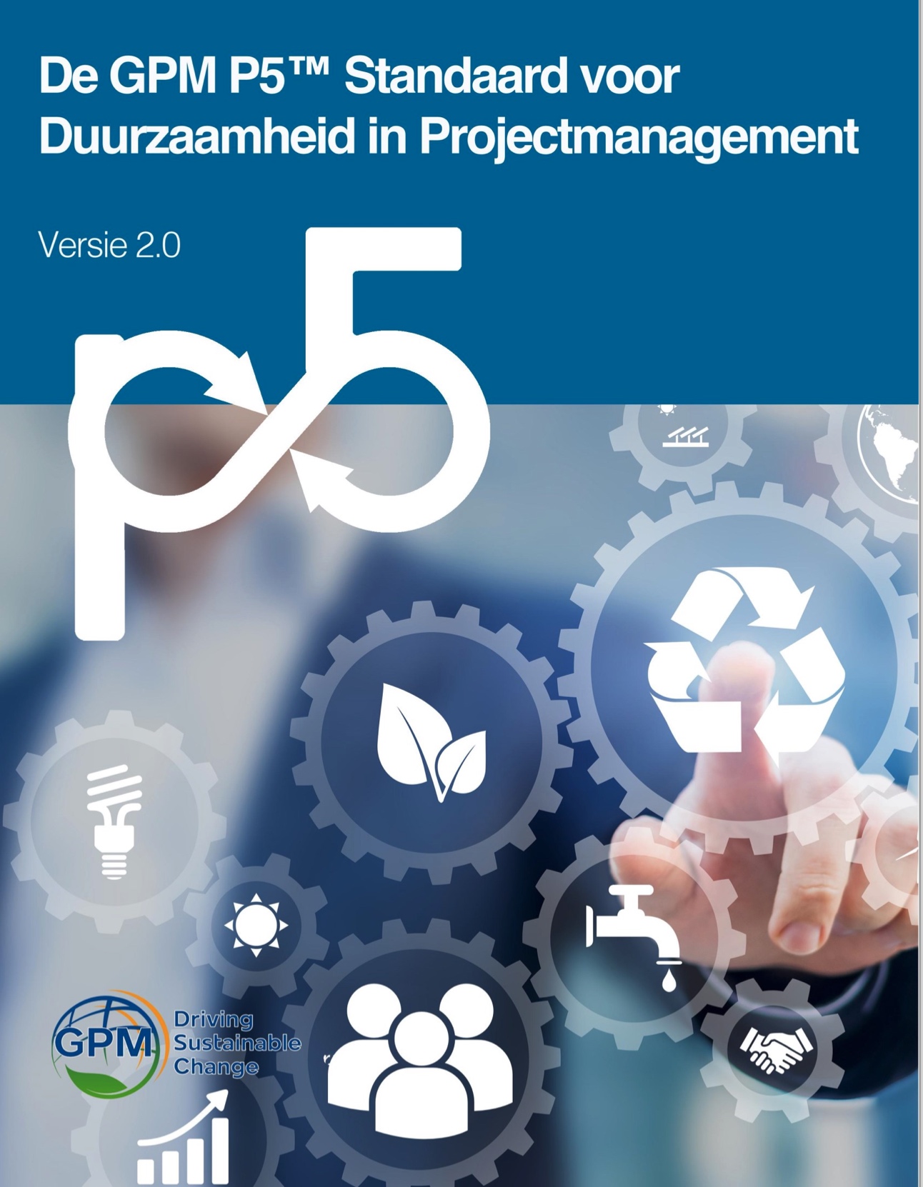 De GPM P5 Standaard voor Duurzaamheid in Projectmanagement